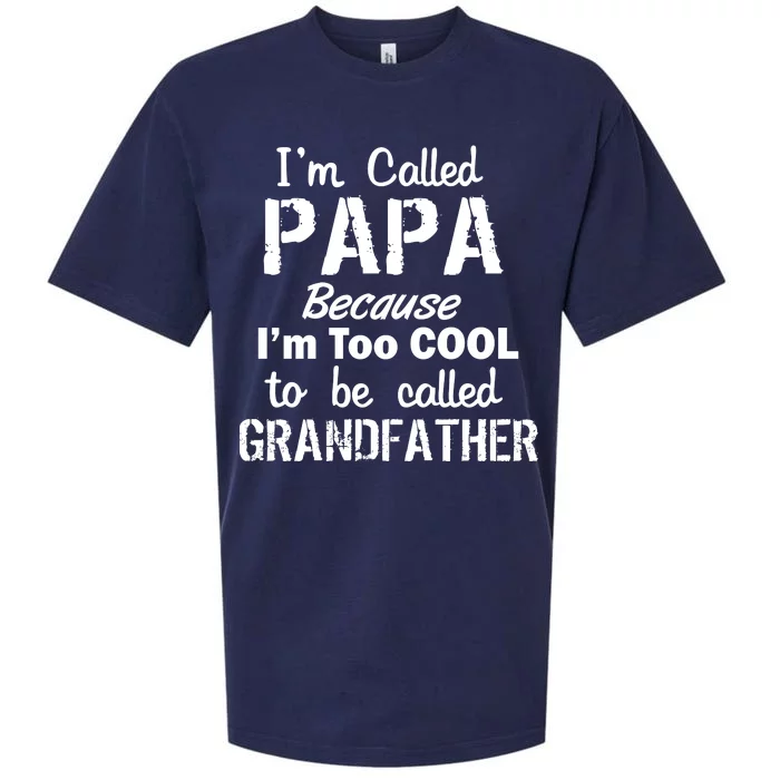 I'm Too Cool To Be Called Grandfather Papa Sueded Cloud Jersey T-Shirt