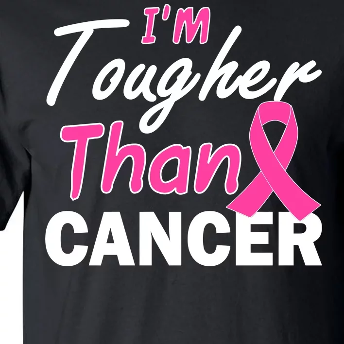 I'm Tougher Than Cancer Tall T-Shirt