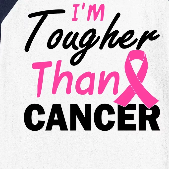 I'm Tougher Than Cancer Baseball Sleeve Shirt