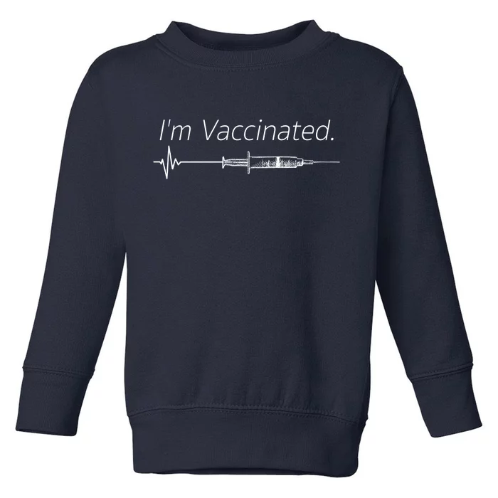 I'm Vaccinated Shot Toddler Sweatshirt