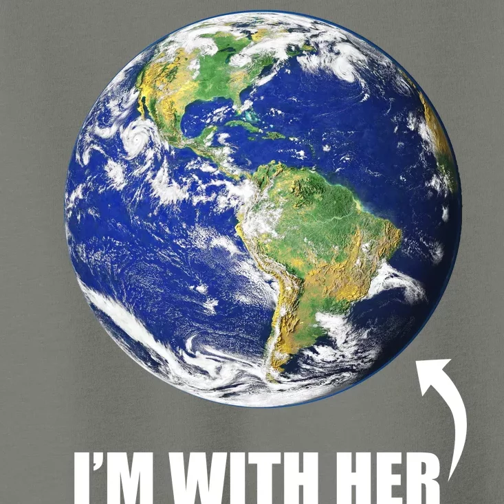 I'm With Her Earth Globe Photo March For Science Toddler T-Shirt