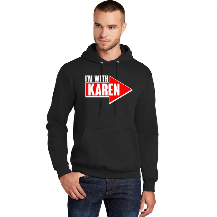 I'm With Karen Hoodie