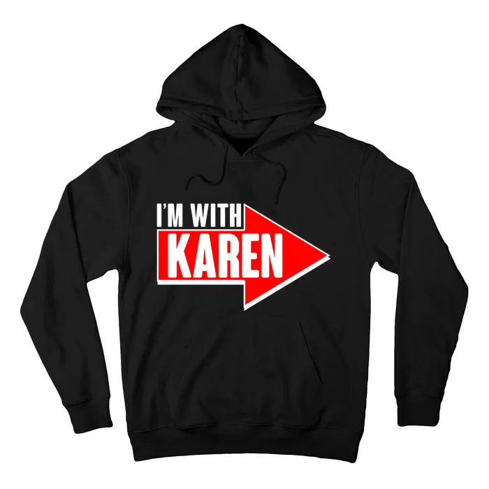 I'm With Karen Hoodie