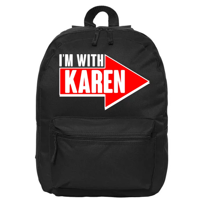 I'm With Karen 16 in Basic Backpack