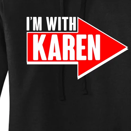 I'm With Karen Women's Pullover Hoodie