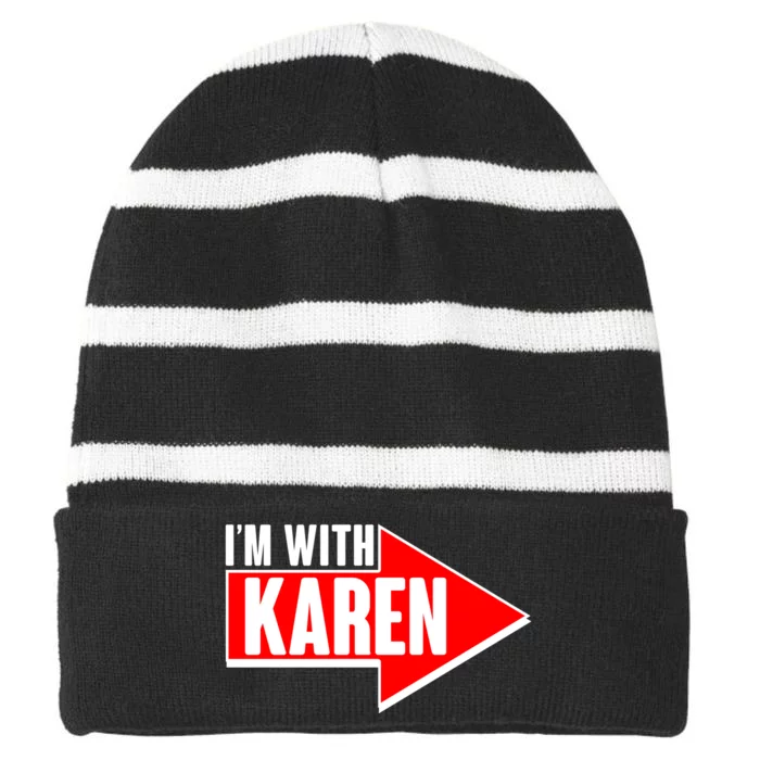 I'm With Karen Striped Beanie with Solid Band