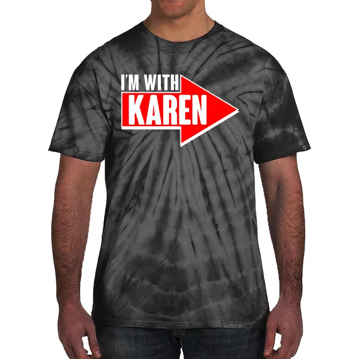 I'm With Karen Tie-Dye T-Shirt