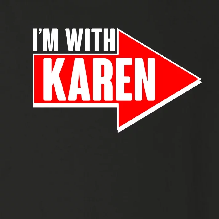 I'm With Karen Toddler Long Sleeve Shirt