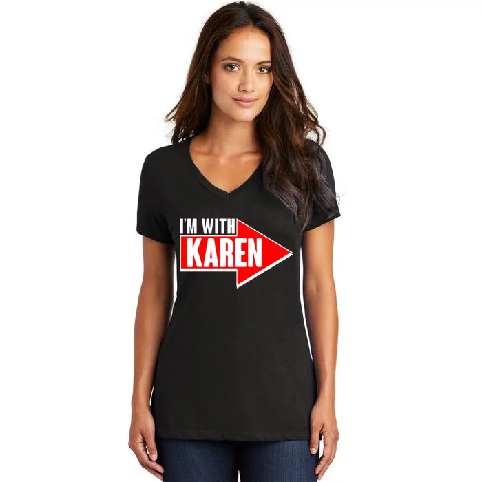 I'm With Karen Women's V-Neck T-Shirt