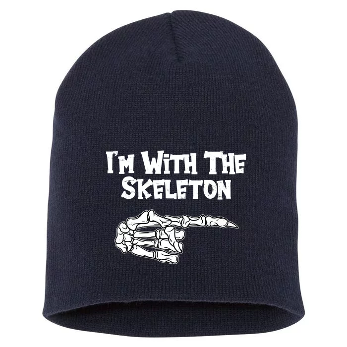 I'm With The Skeleton Funny Halloween Short Acrylic Beanie