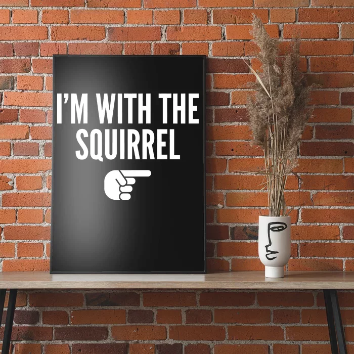 I'm With The Squirrel Costume Poster