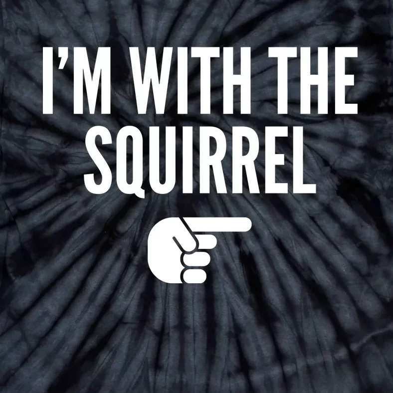 I'm With The Squirrel Costume Tie-Dye T-Shirt