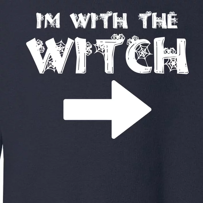 I'm With The Witch Toddler Sweatshirt