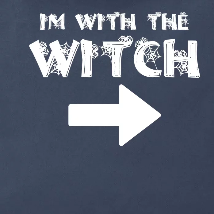 I'm With The Witch Zip Tote Bag