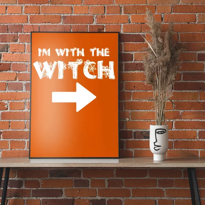 I'm With The Witch Poster