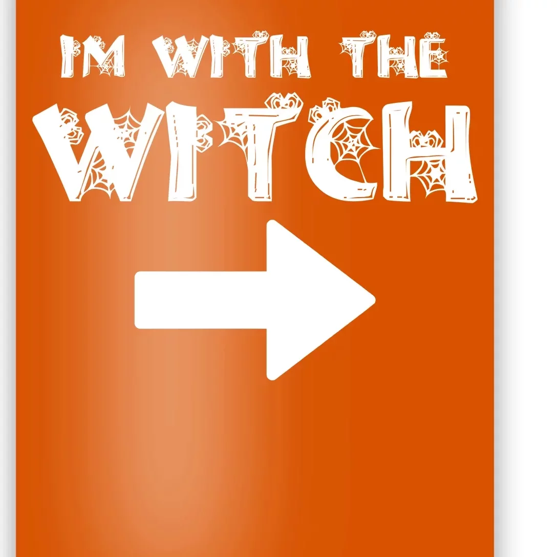 I'm With The Witch Poster