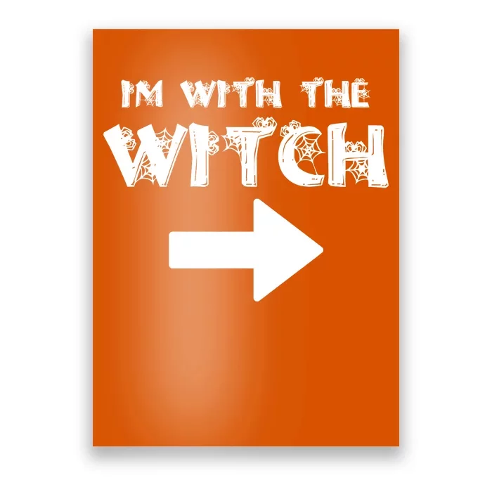 I'm With The Witch Poster