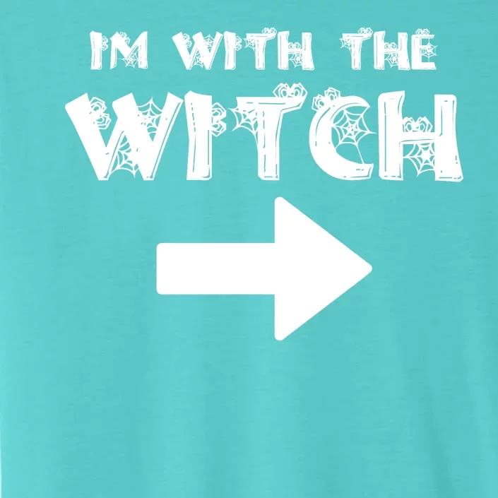 I'm With The Witch ChromaSoft Performance T-Shirt