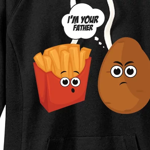 I'm Your Father Potato And Fries Women's Fleece Hoodie