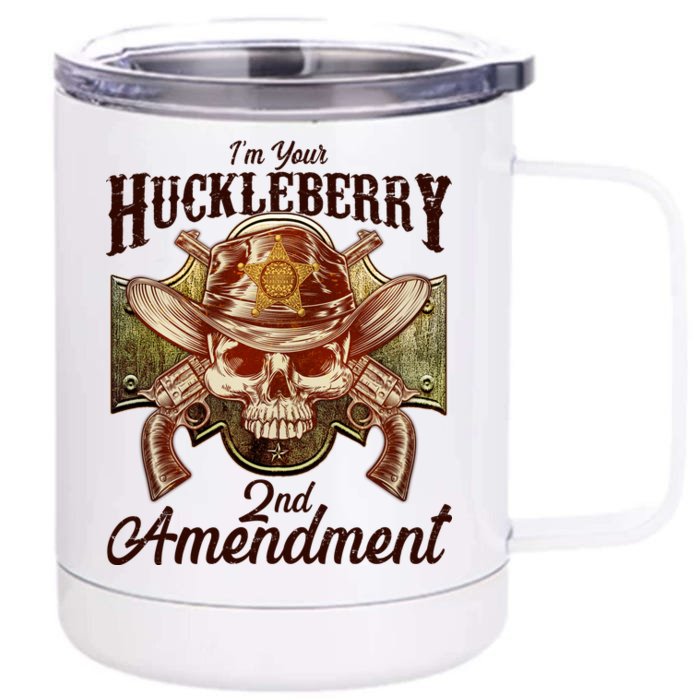 I'm Your Huckleberry 2nd Amendment Front & Back 12oz Stainless Steel Tumbler Cup