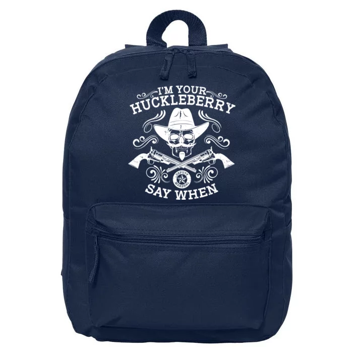 I'm Your Huckleberry Say When 16 in Basic Backpack