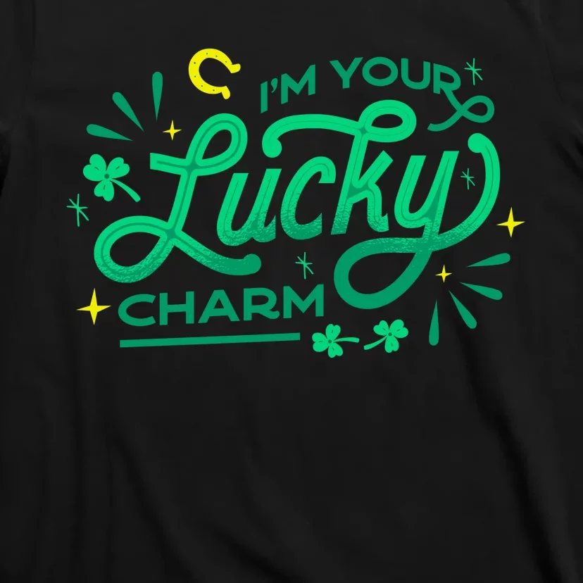 I'm Your Lucky Charm T-Shirt