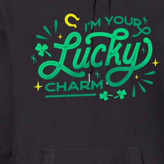 I'm Your Lucky Charm Premium Hoodie