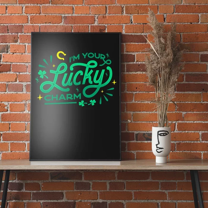 I'm Your Lucky Charm Poster