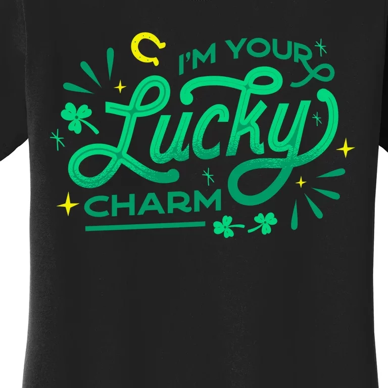 I'm Your Lucky Charm Women's T-Shirt