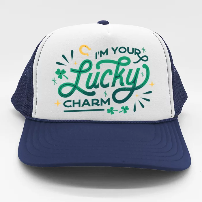 I'm Your Lucky Charm Trucker Hat