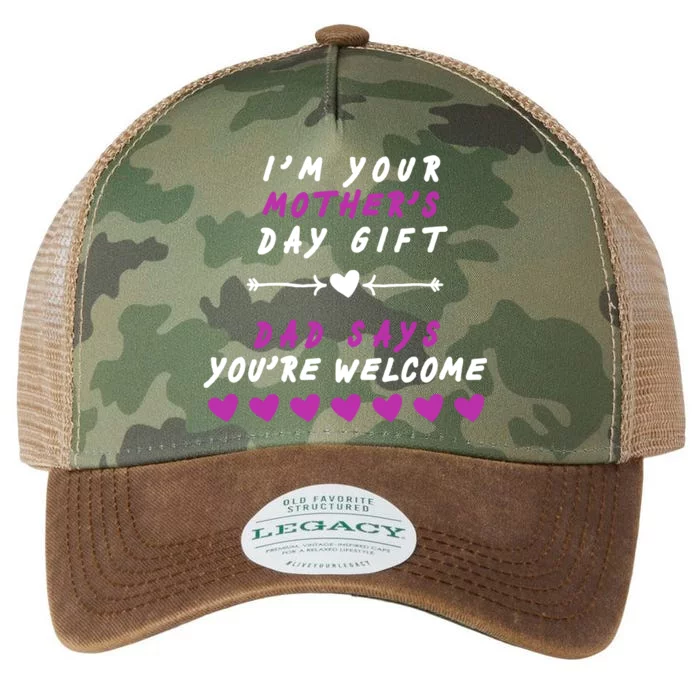 i'm Your Mothers Day Gift Dad Says Your Welcome Legacy Tie Dye Trucker Hat