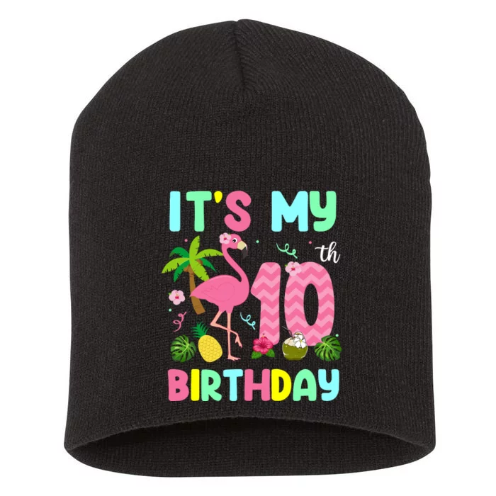 ItS My 10th Birthday Flamingo Hawaii 10 Yrs Old Girl Short Acrylic Beanie