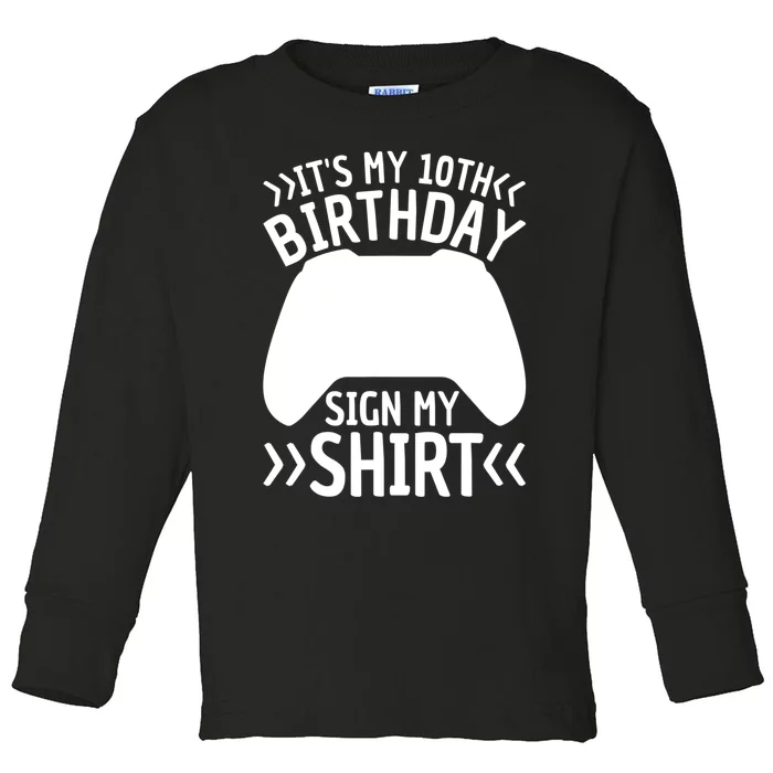 It's My 10th Birthday Sign My 10 Years Old Boy Gamer Toddler Long Sleeve Shirt