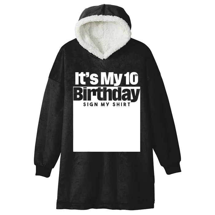 It's My 10th Birthday Sign Mine 10 Years Hooded Wearable Blanket