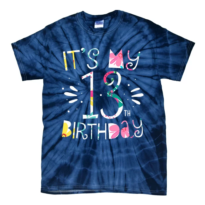 It's My 13th Birthday Tropical Floral 13 Year Old Girl Tie-Dye T-Shirt