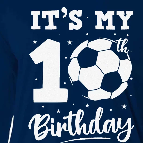 ItS My 10th Birthday Soccer Ten Year Old Birthday Boy Cooling Performance Long Sleeve Crew