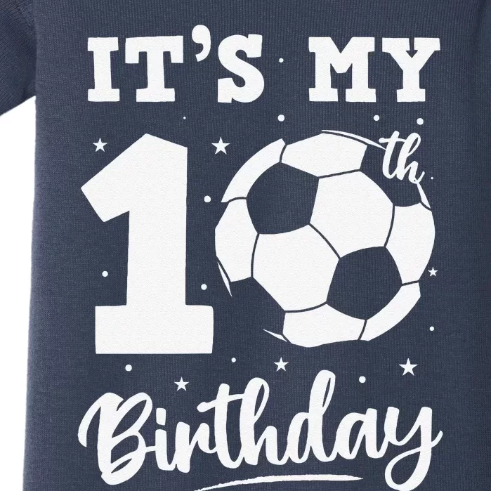 ItS My 10th Birthday Soccer Ten Year Old Birthday Boy Baby Bodysuit