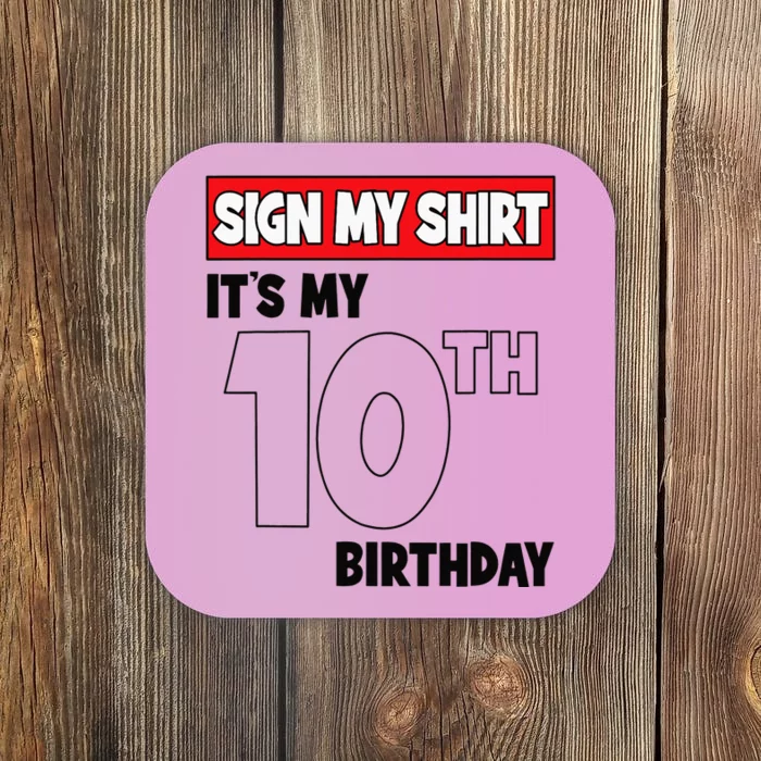 It's My 10th Birthday Party 10 Years Old   Sign My Coaster