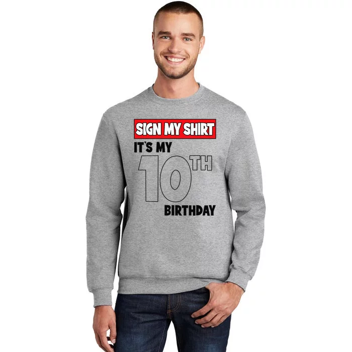 It's My 10th Birthday Party 10 Years Old   Sign My Tall Sweatshirt