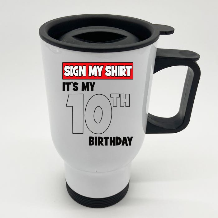 It's My 10th Birthday Party 10 Years Old   Sign My Front & Back Stainless Steel Travel Mug