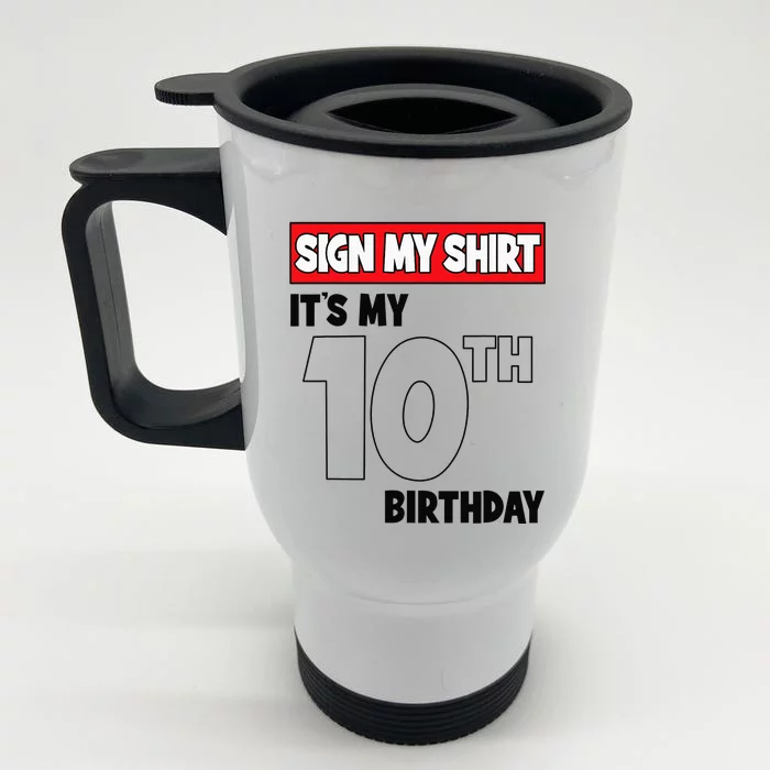 It's My 10th Birthday Party 10 Years Old   Sign My Front & Back Stainless Steel Travel Mug