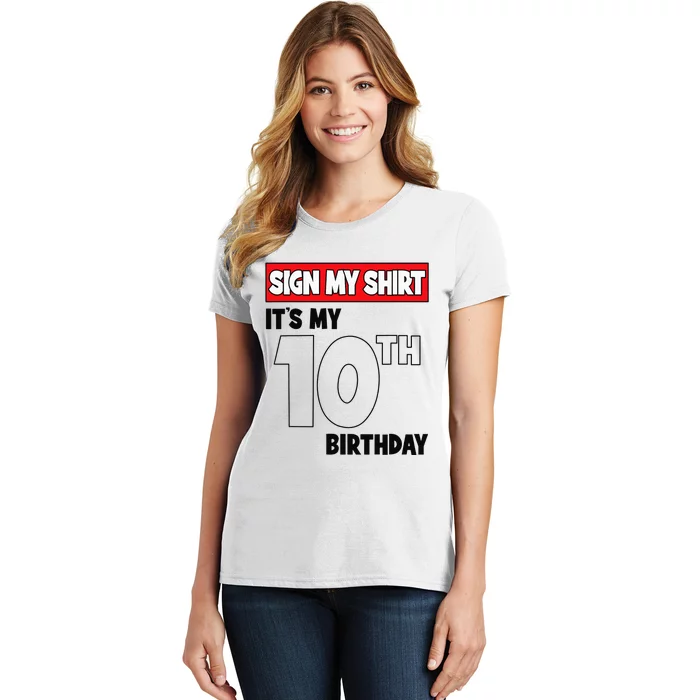 It's My 10th Birthday Party 10 Years Old   Sign My Women's T-Shirt