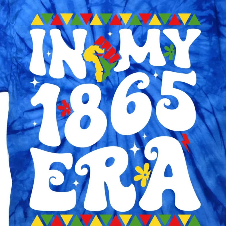 In My 1865 Era Groovy Junenth June 19th 1865 Freedom Day Gift Tie-Dye T-Shirt