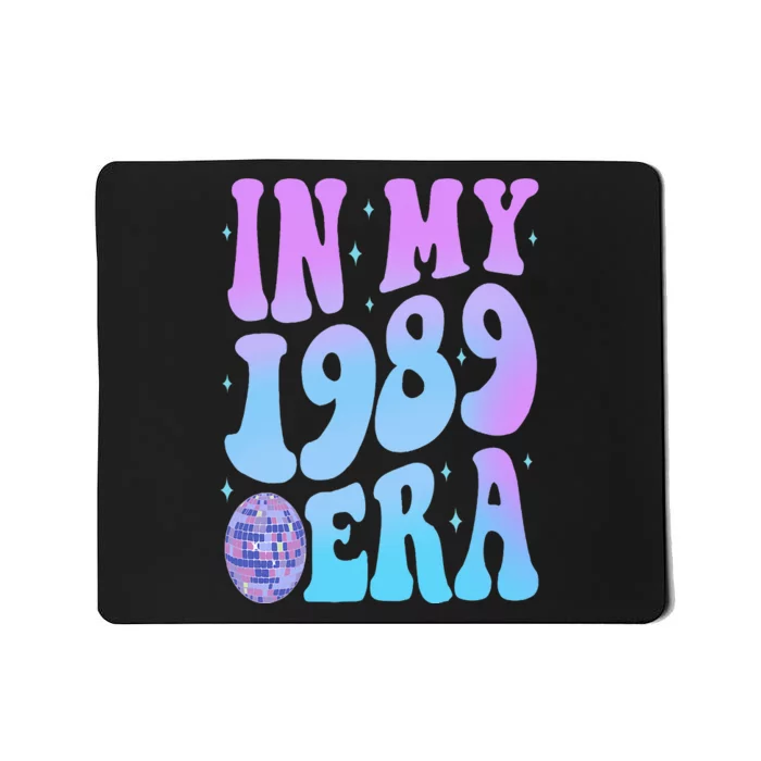 In My 1989 Era Groovy Retro Funny Mousepad