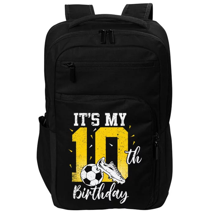 ItS My 10th Birthday Soccer 10th Birthday Player Impact Tech Backpack