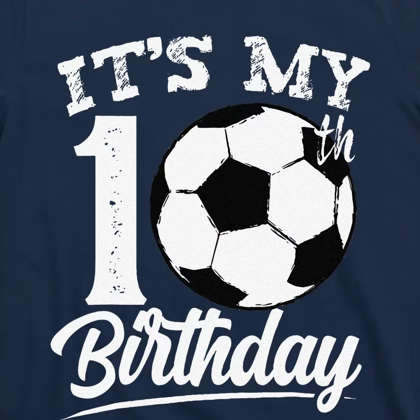 ItS My 10th Birthday Soccer Player 10 Year Old T-Shirt