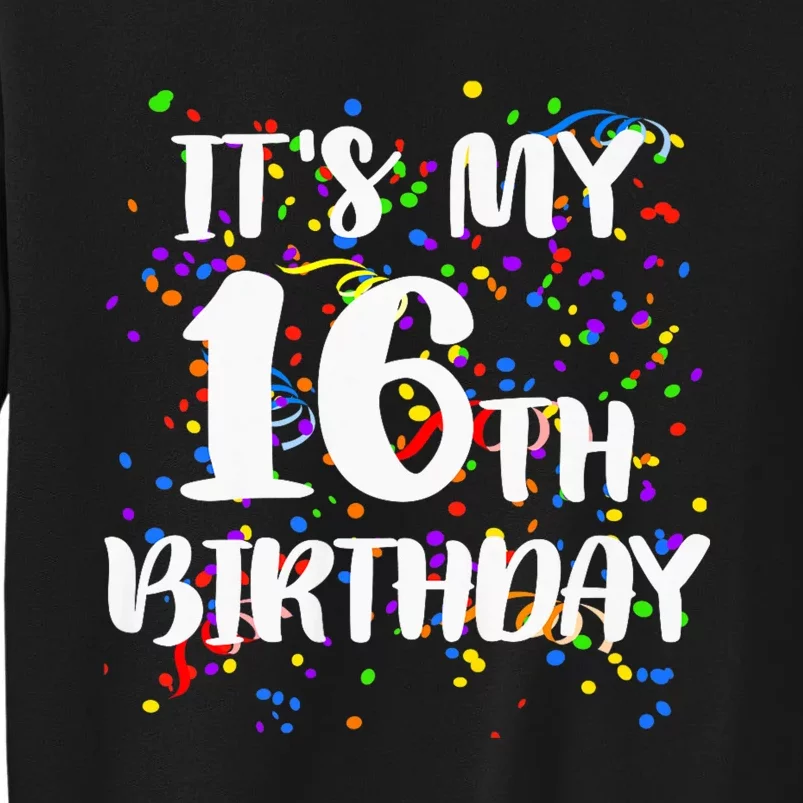 Its My 16th Birthday Sweatshirt