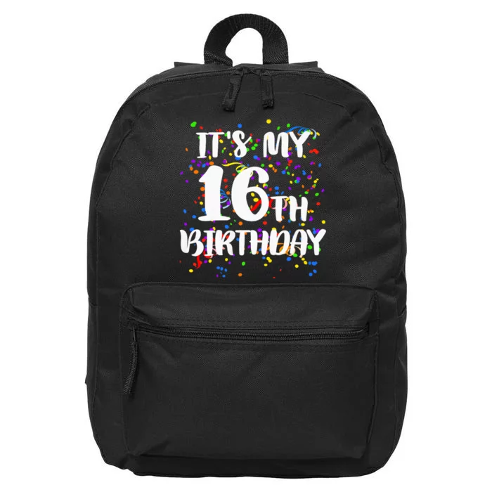 Its My 16th Birthday 16 in Basic Backpack