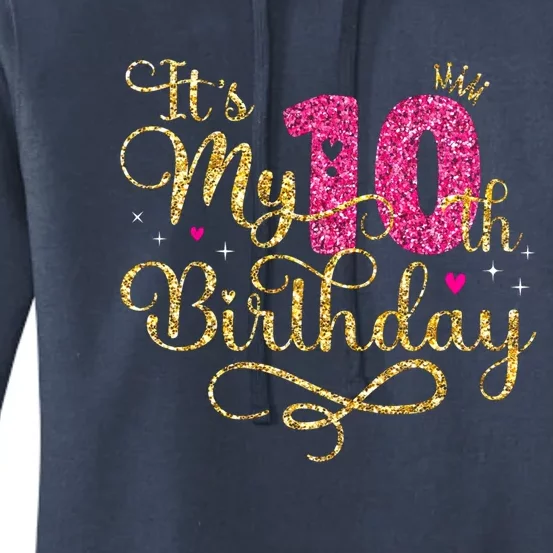 ItS My 10th Birthday 10 Yrs Old Birthday Princess Gift Women's Pullover Hoodie