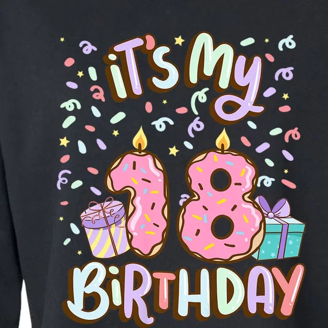 ItS My 18th Birthday Cake Donut 18 Year Old Confetti Cropped Pullover Crew